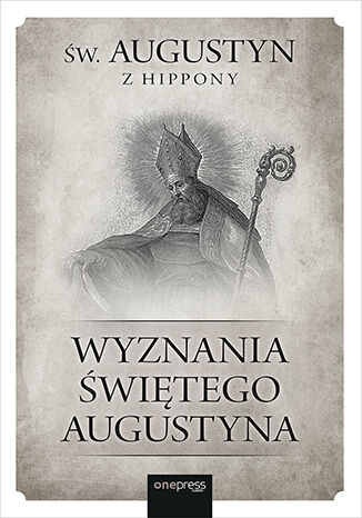 Okładka książki „Wyznania Świętego Augustyna”