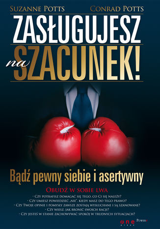 Okładka książki „Zasługujesz na szacunek! Bądź pewny siebie i asertywny”