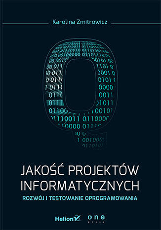 Okładka książki „Jakość projektów informatycznych. Rozwój i testowanie oprogramowania”