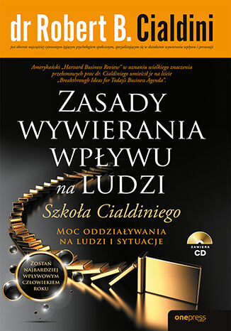 Okładka książki „Zasady wywierania wpływu na ludzi. Szkoła Cialdiniego”