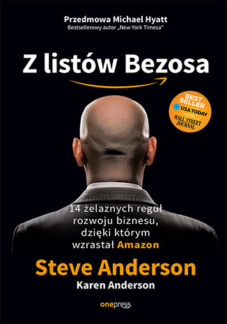 Okładka książki „Z listów Bezosa. 14 żelaznych reguł rozwoju biznesu, dzięki którym wzrastał Amazon”