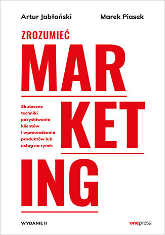 Okładka książki „Zrozumieć marketing. Wydanie 2”