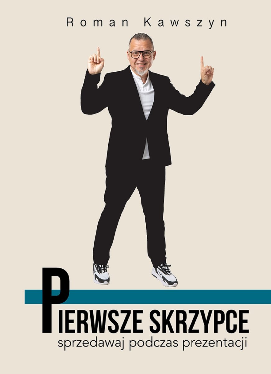 Okładka książki „Pierwsze skrzypce. Sprzedawaj podczas prezentacji”