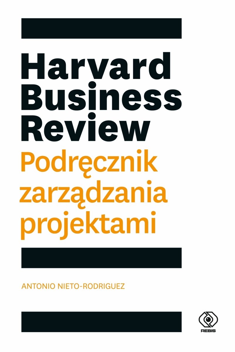 Okładka książki „Harvard Business Review. Podręcznik zarządzania projektami”