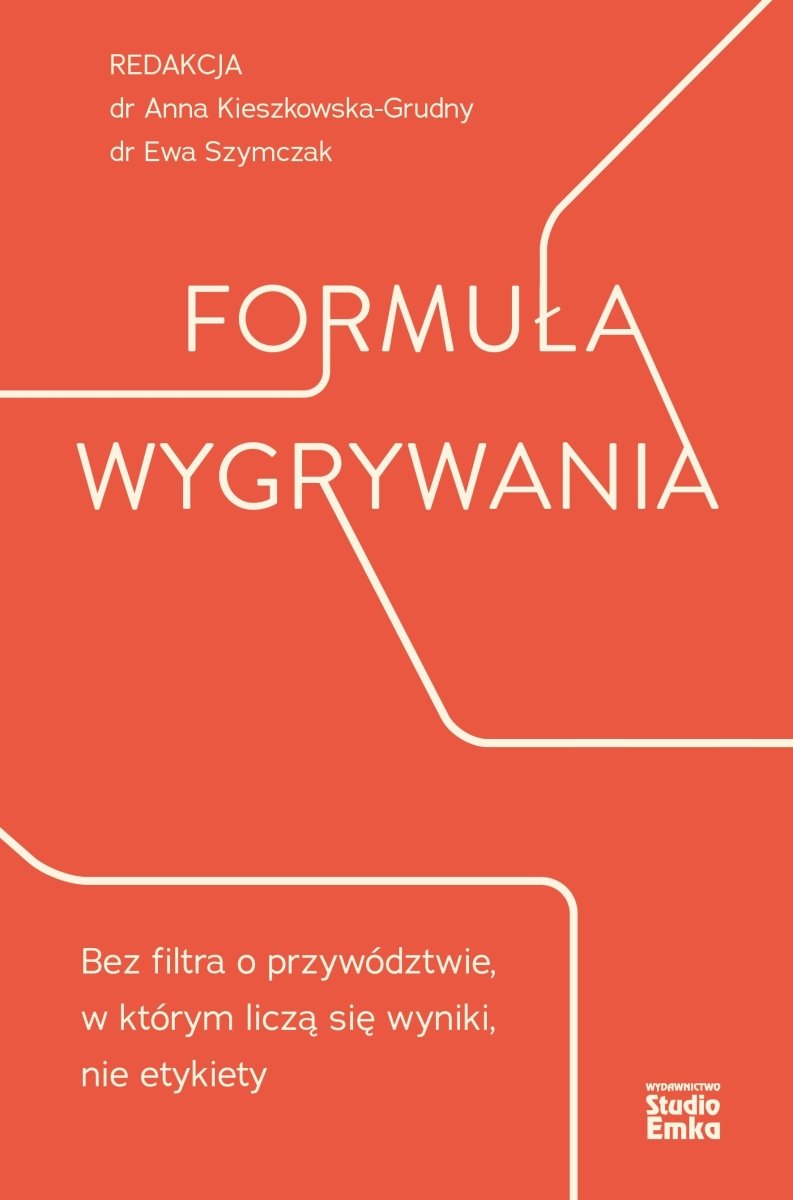 Okładka książki „Formuła wygrywania. Bez filtra o przywództwie, w którym liczą się wyniki, nie etykiety”