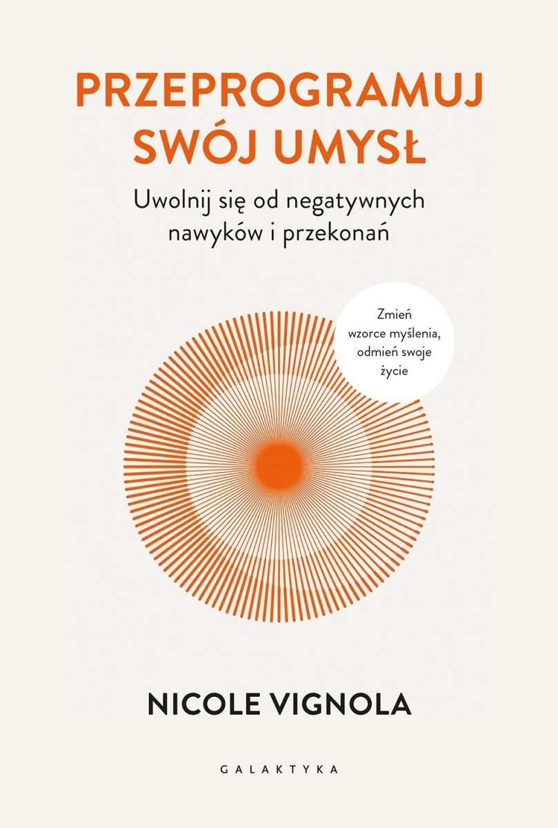 Okładka książki „Przeprogramuj swój umysł. Uwolnij się od negatywnych nawyków i przekonań”