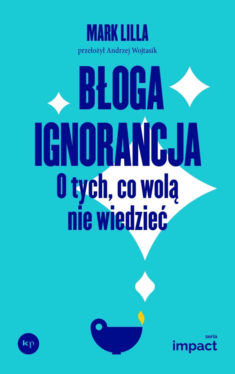 Okładka książki „Błoga ignorancja. O tych, co wolą nie wiedzieć.”