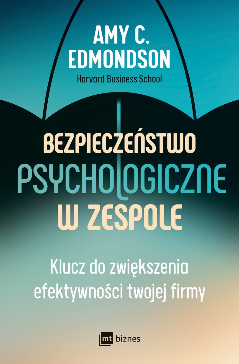 Okładka książki „Bezpieczeństwo psychologiczne w zespole”
