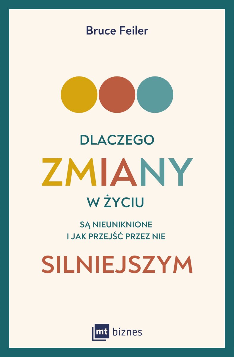 Okładka książki „Dlaczego zmiany w życiu są nieuniknione i jak przejść przez nie silniejszym”