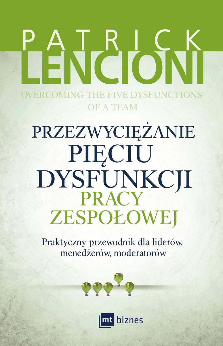 Okładka książki „Przezwyciężanie pięciu dysfunkcji pracy zespołowej”