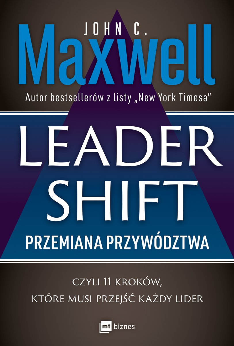 Okładka książki „Leadershift. Przemiana przywództwa, czyli 11 kroków, które musi przejść każdy lider”