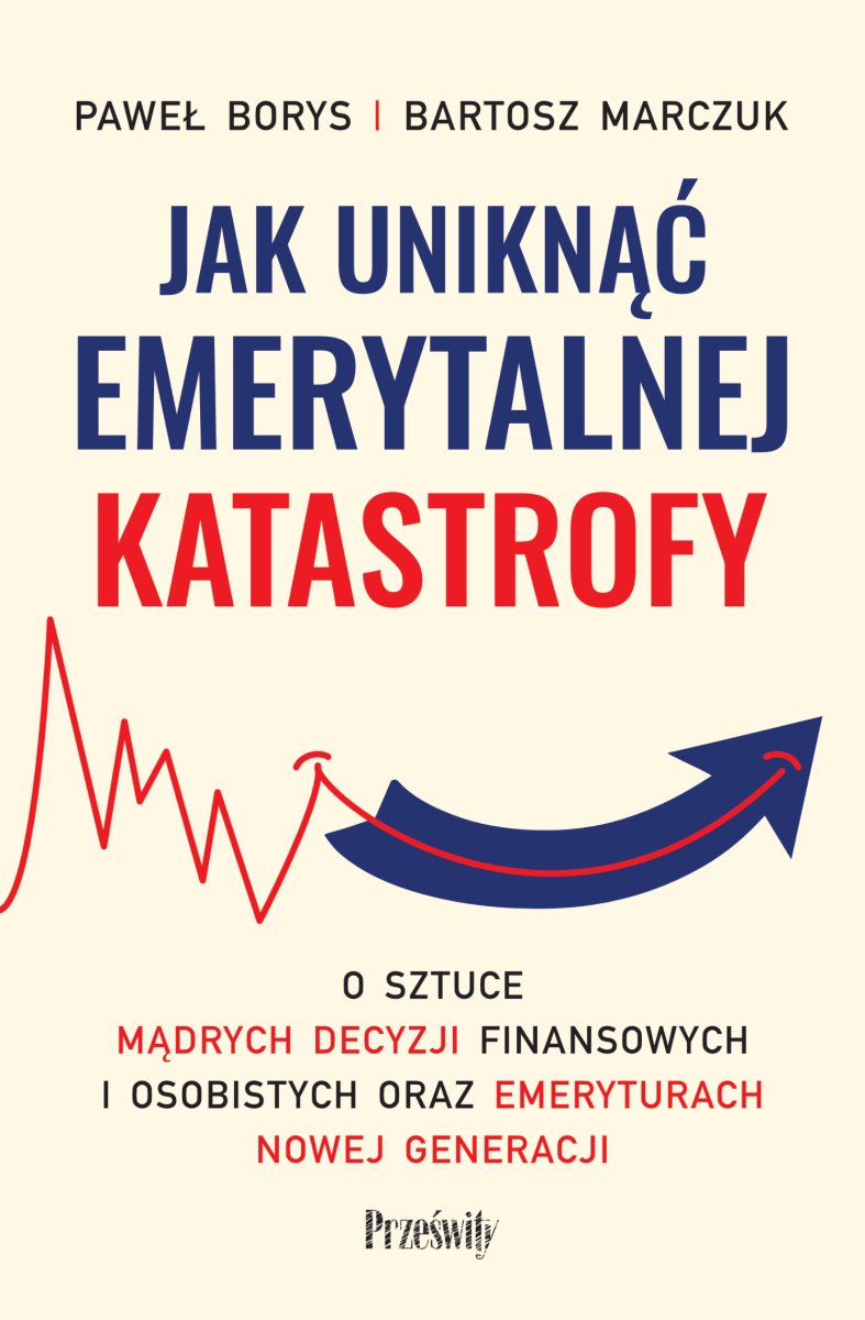 Okładka książki „Jak uniknąć emerytalnej katastrofy”
