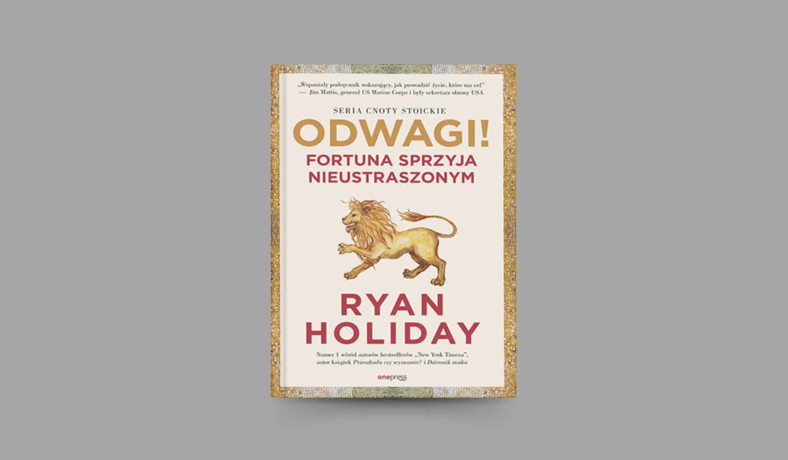 Odwagi! Fortuna sprzyja nieustraszonym