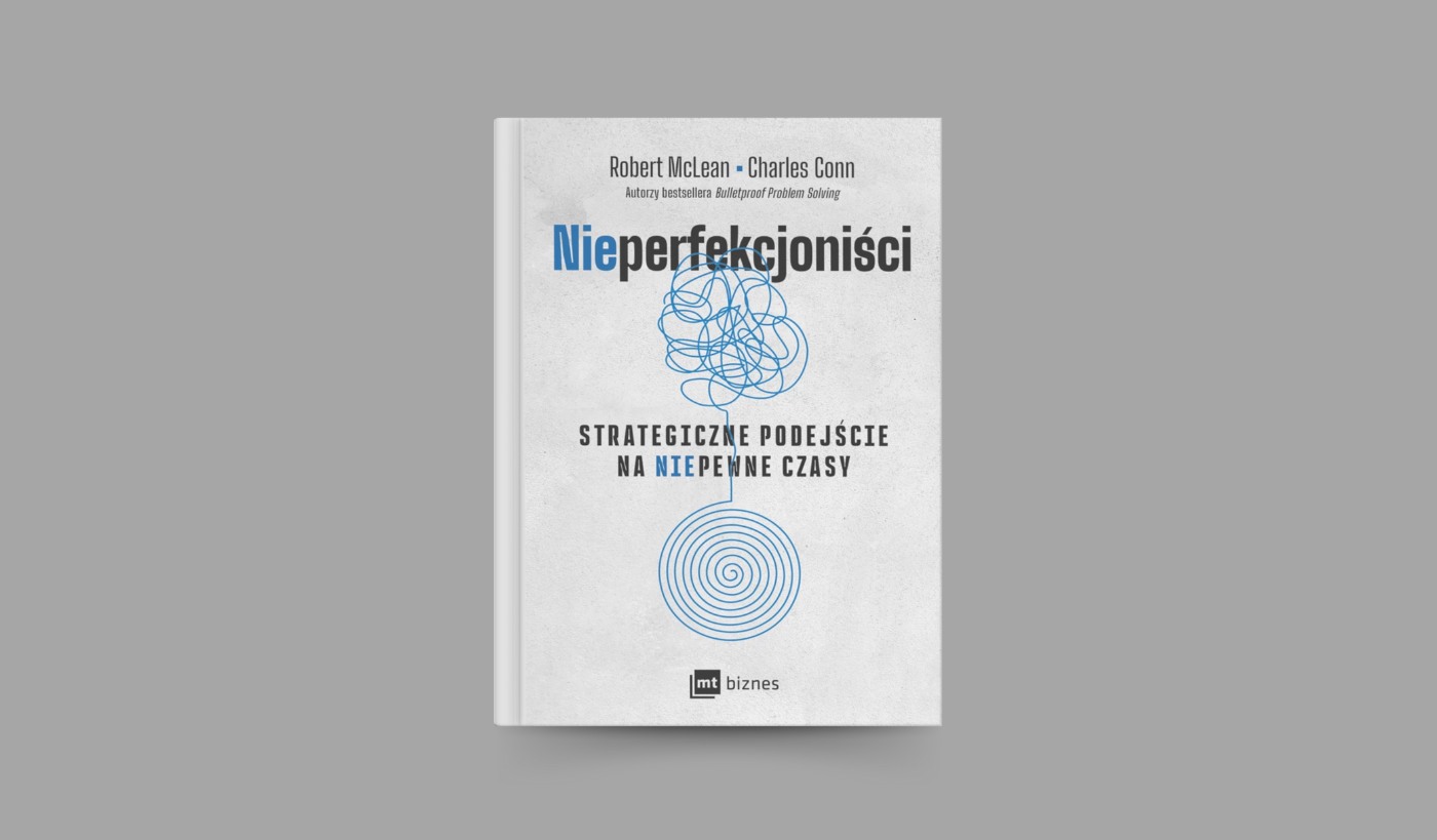 Nieperfekcjoności. Strategiczne podejście na niepewne czasy