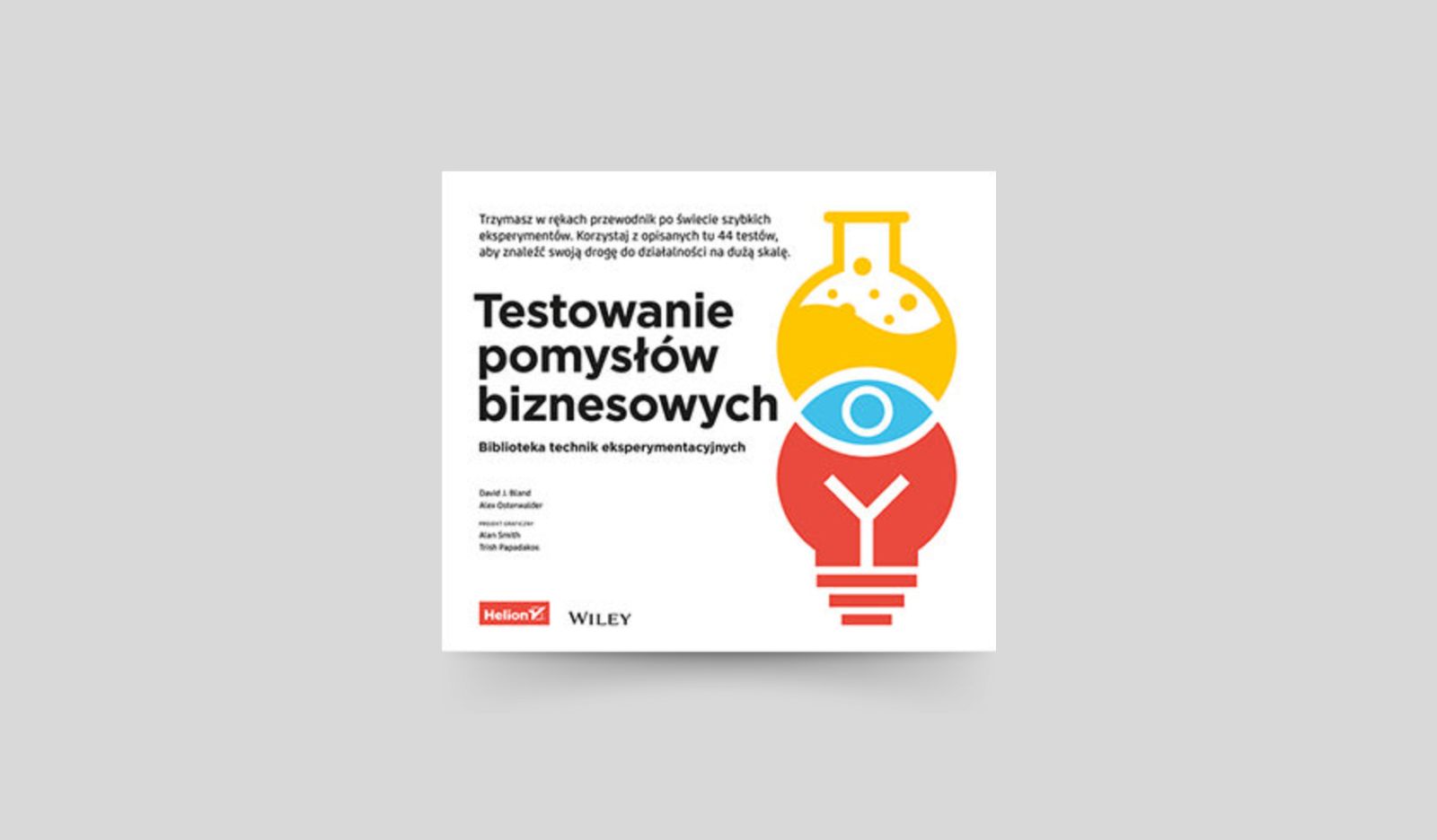 Testowanie pomysłów biznesowych. Biblioteka technik eksperymentacyjnych