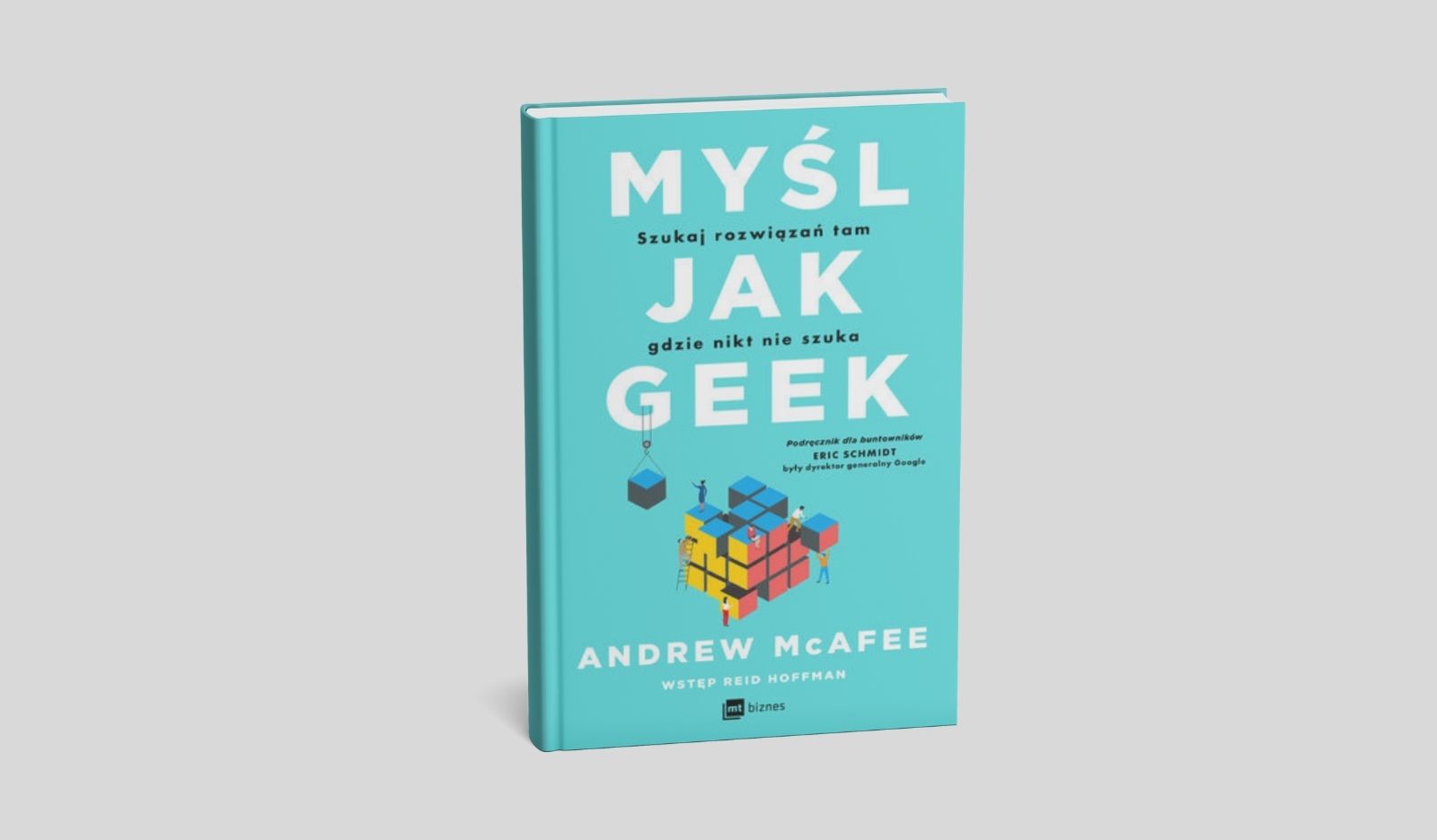 Myśl jak geek. Szukaj rozwiązań tam, gdzie nikt nie szuka