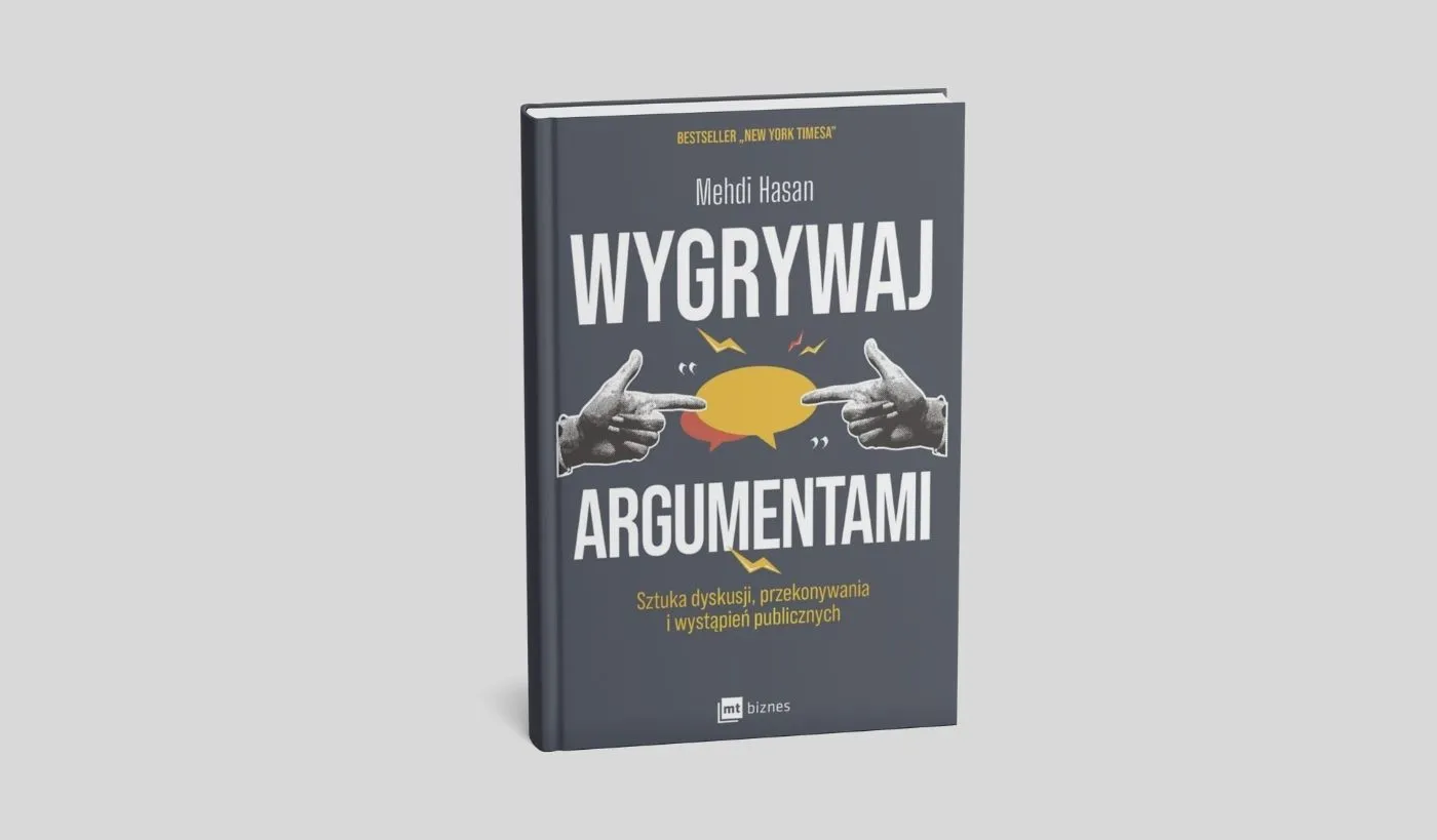 Wygrywaj argumentami. Sztuka dyskusji, przekonywania i wystąpień publicznych
