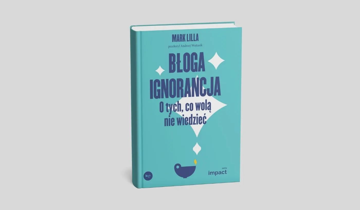 Błoga ignorancja. O tych, co wolą nie wiedzieć