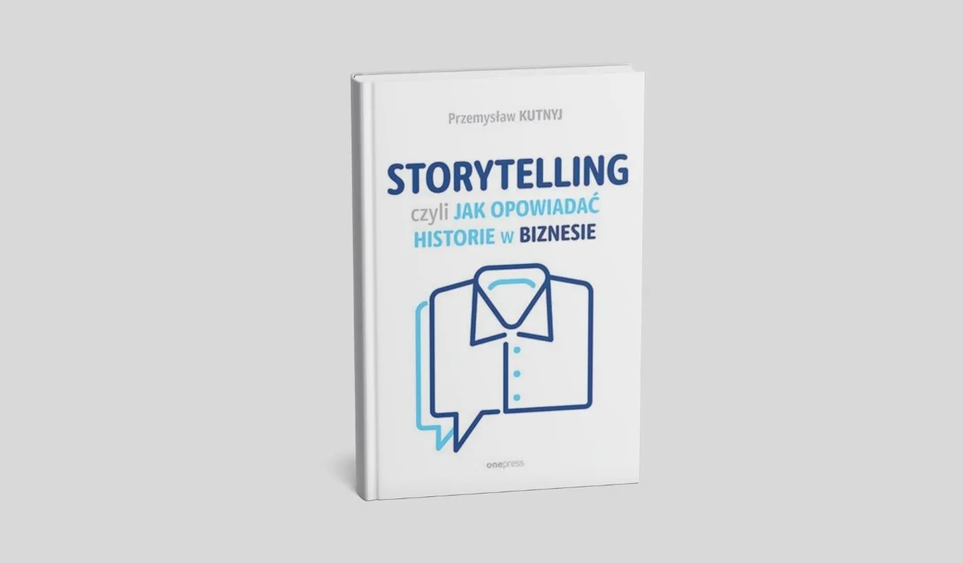 Storytelling, czyli jak opowiadać historie w biznesie