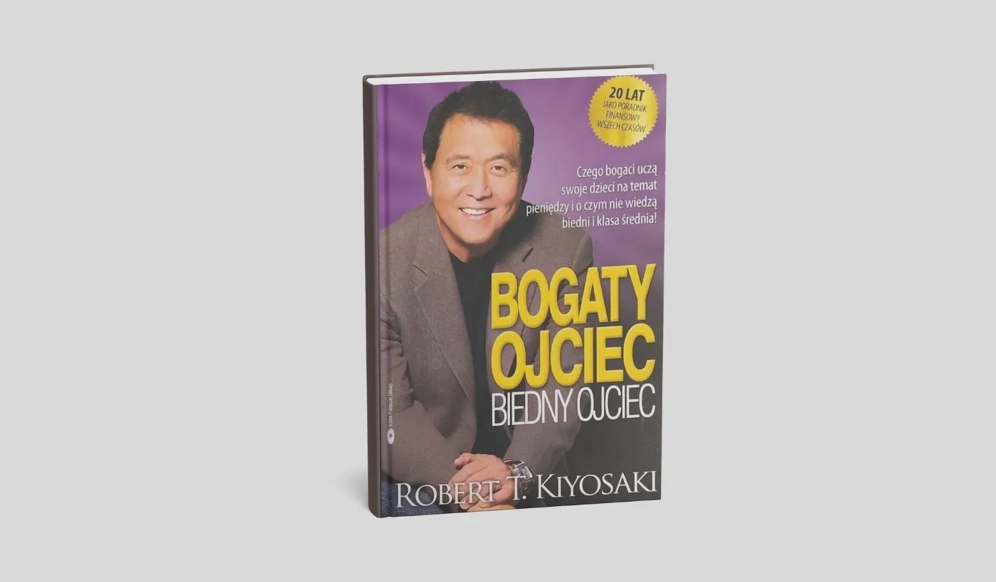 Bogaty ojciec, biedny ojciec Roberta T. Kiyosakiego – okładka książki o finansach osobistych i edukacji finansowej