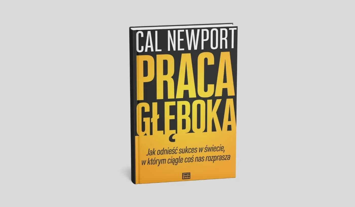 Okładka książki „Praca głęboka” Cala Newporta o koncentracji, pracy umysłowej i produktywności w świecie rozproszeń