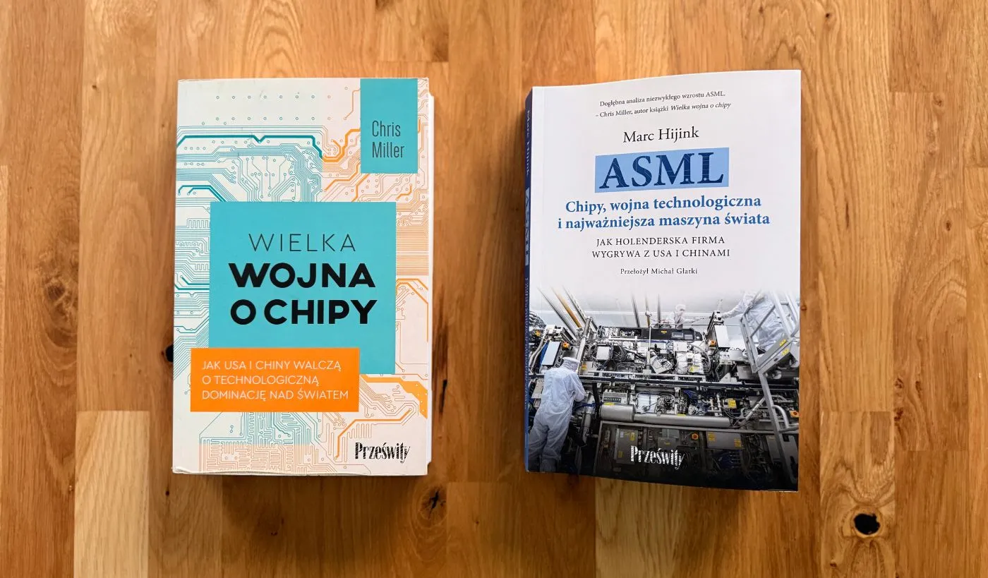 Książki „Wielka wojna o chipy” Chrisa Millera oraz „ASML. Chipy, wojna technologiczna i najważniejsza maszyna świata” Marca Hijinka