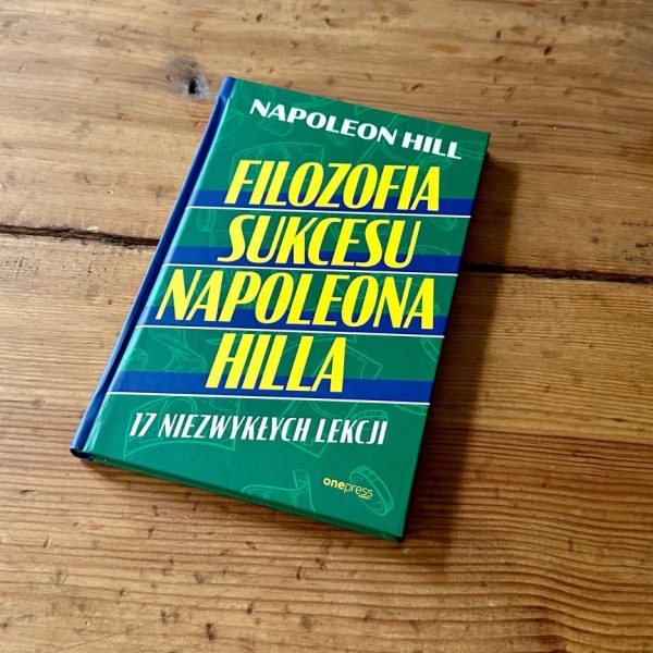 Filozofia sukcesu Napoleona Hilla. 17 niezwykłych lekcji - Napoleon